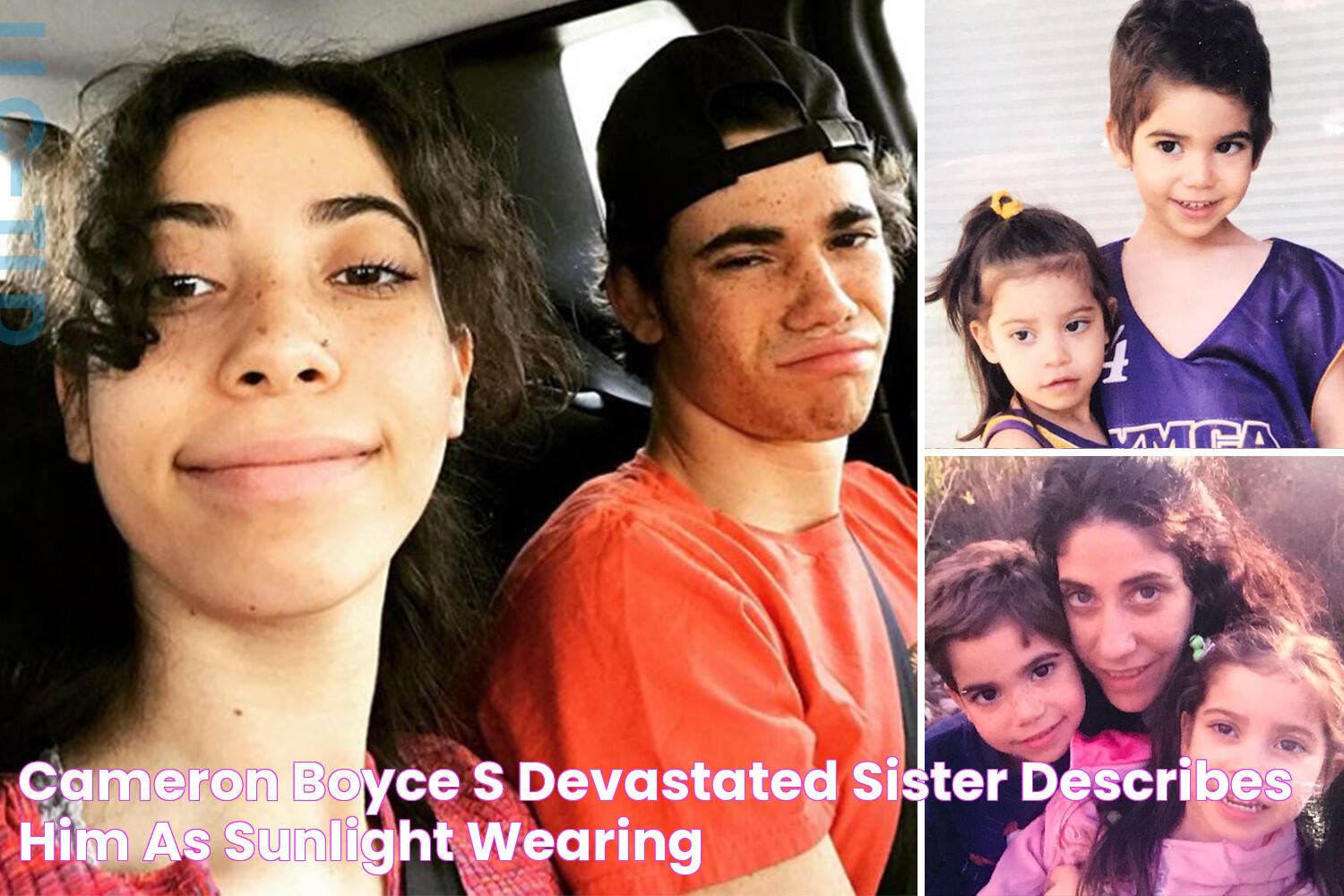 Cameron Boyce's devastated sister describes him as 'sunlight wearing