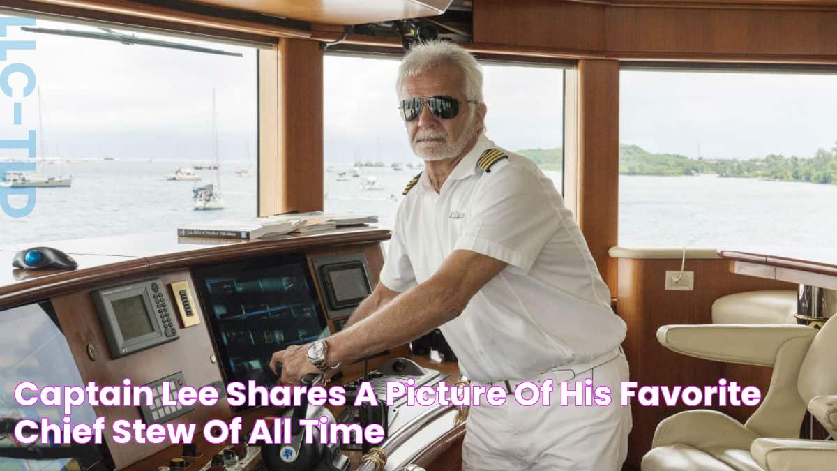 Captain Lee shares a picture of his 'favorite chief stew of all time