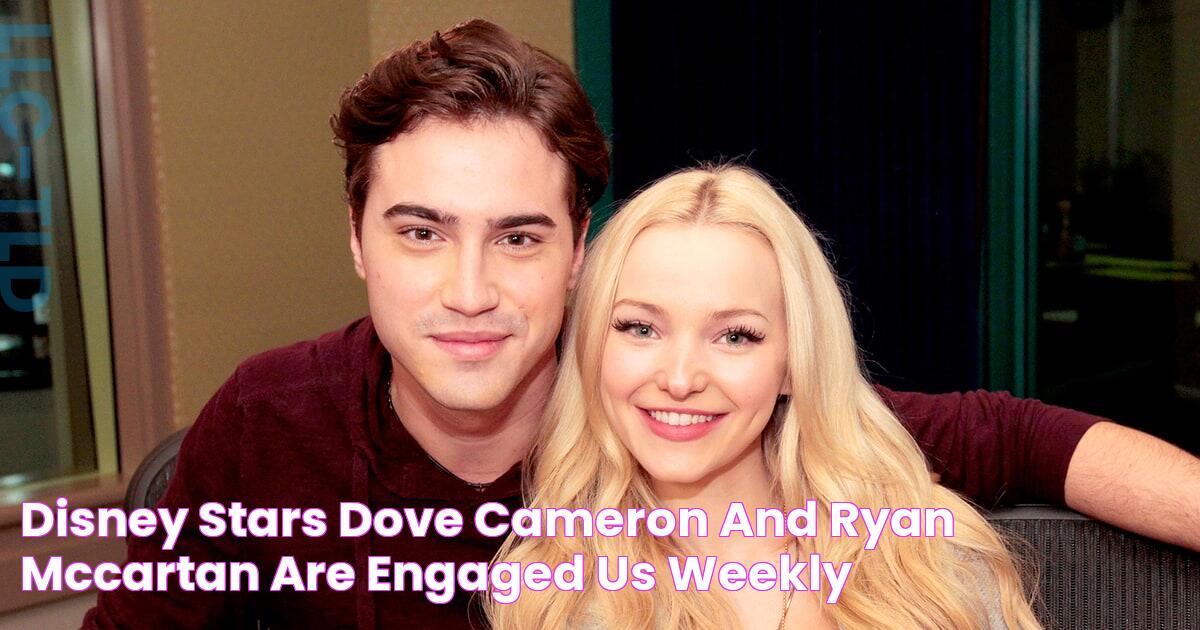 Disney Stars Dove Cameron and Ryan McCartan Are Engaged Us Weekly