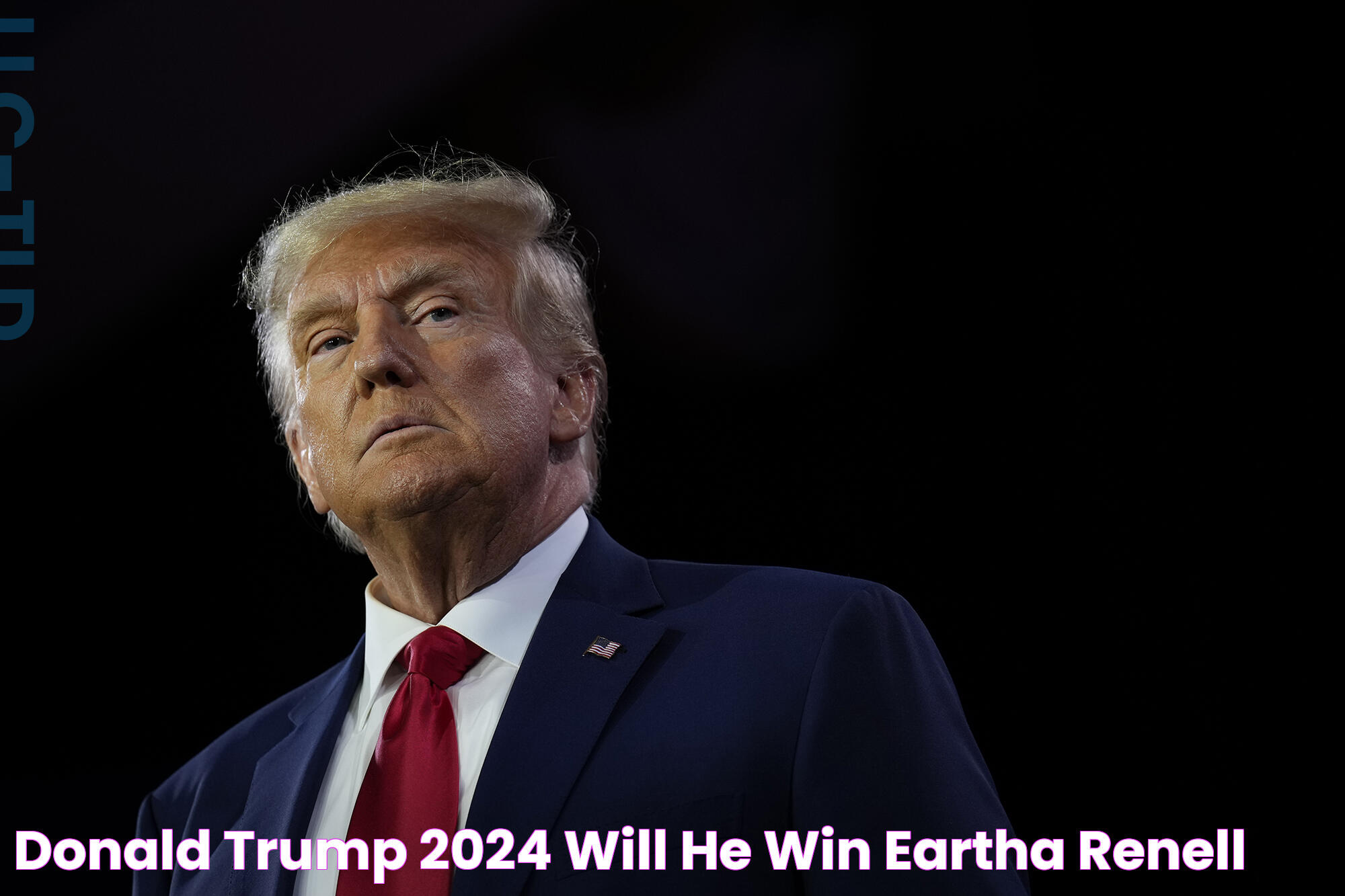 Donald Trump 2024 Will He Win Eartha Renell