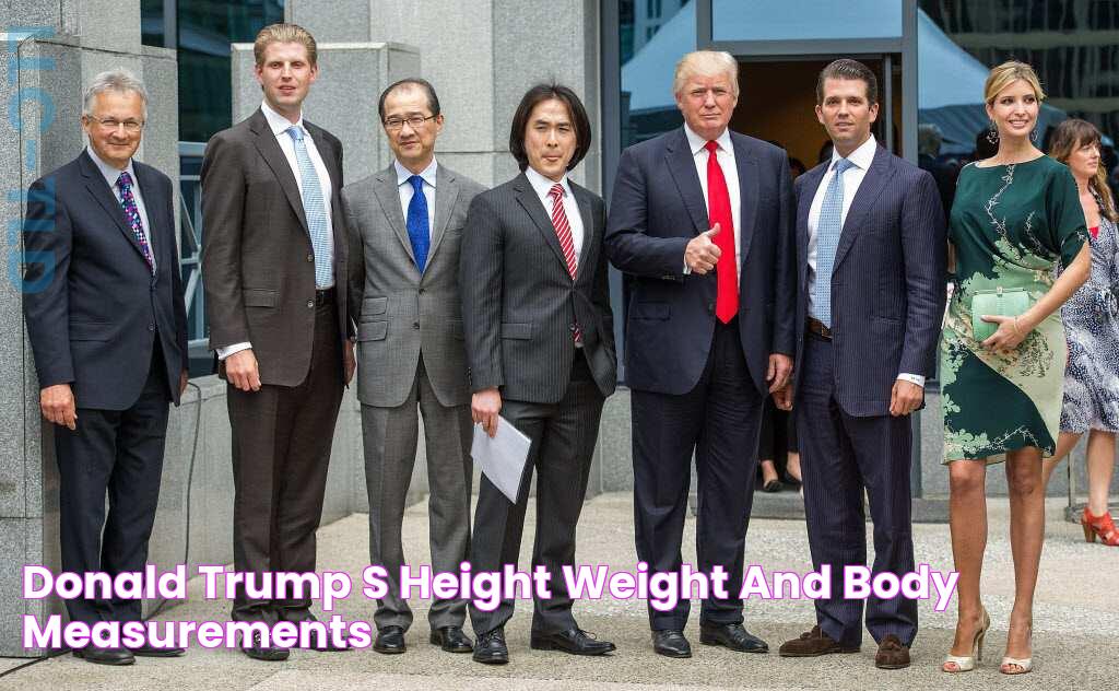 Donald Trump's Height, Weight And Body Measurements