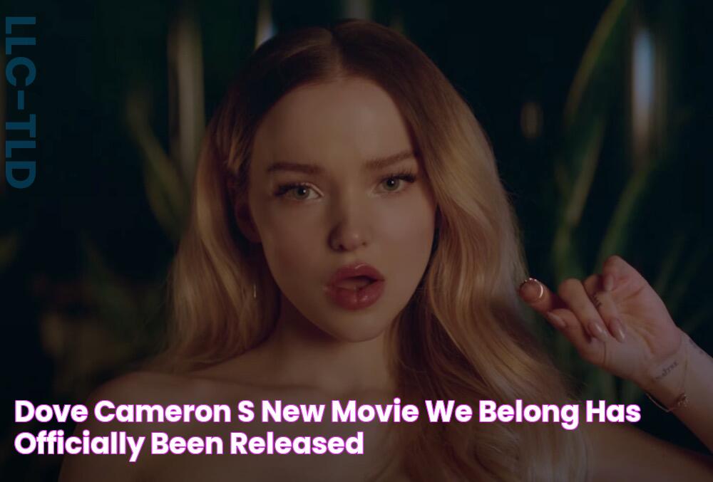 Dove Cameron's New Movie 'We Belong' Has Officially Been Released