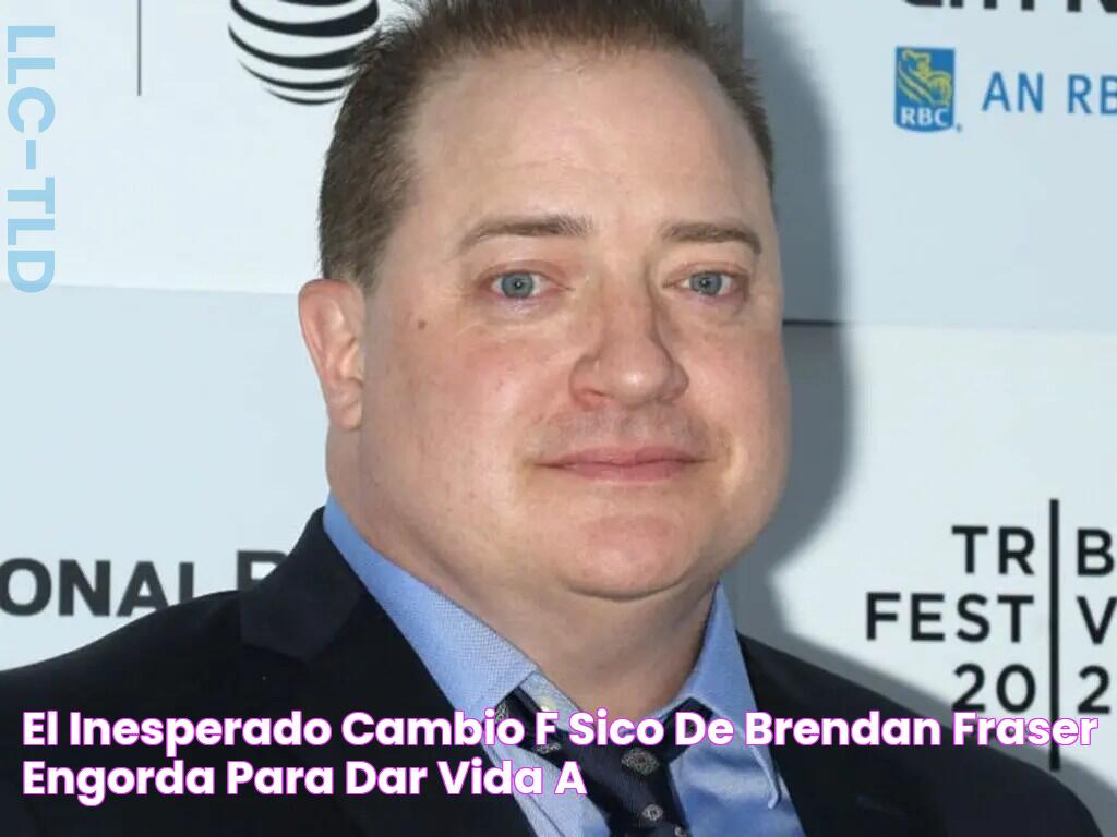 El inesperado cambio físico de Brendan Fraser engorda para dar vida a