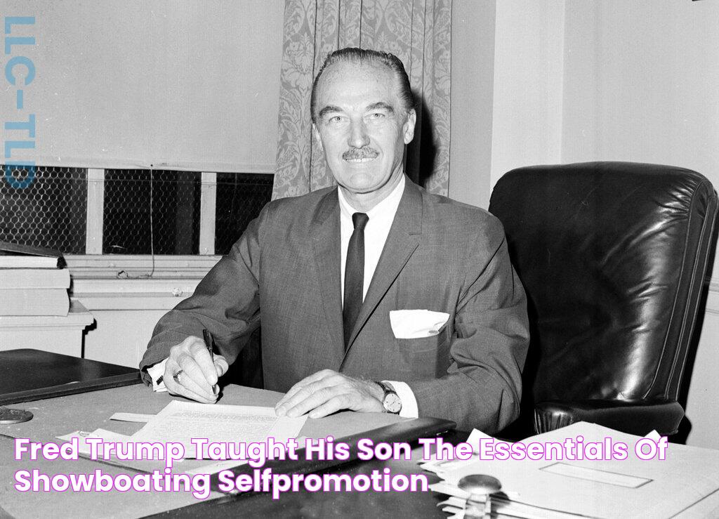 Fred Trump Taught His Son the Essentials of Showboating SelfPromotion