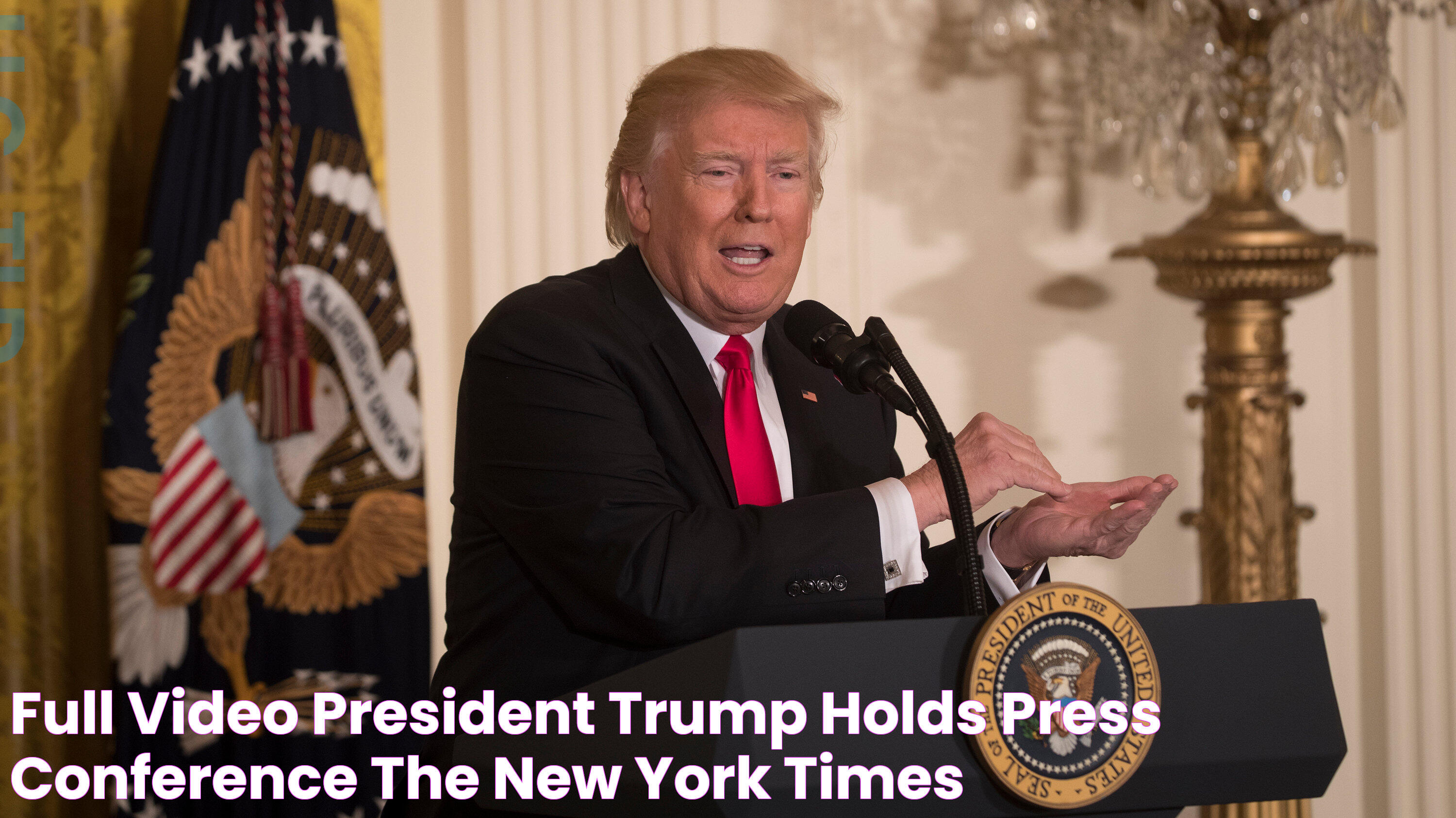 Full Video President Trump Holds Press Conference The New York Times