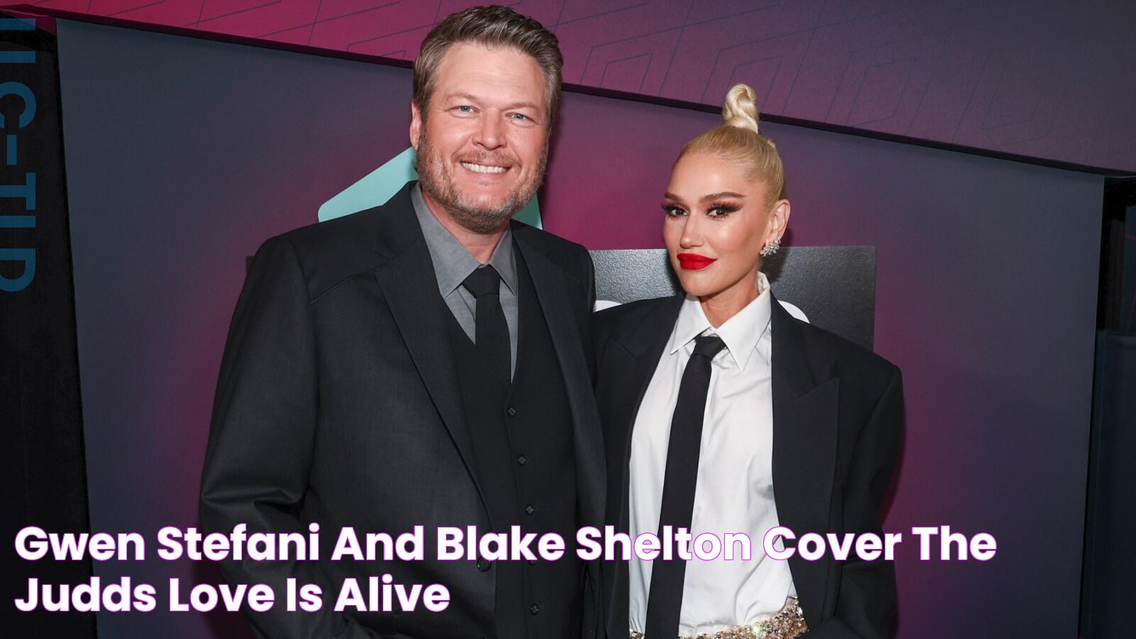 Gwen Stefani and Blake Shelton Cover the Judds' 'Love Is Alive'