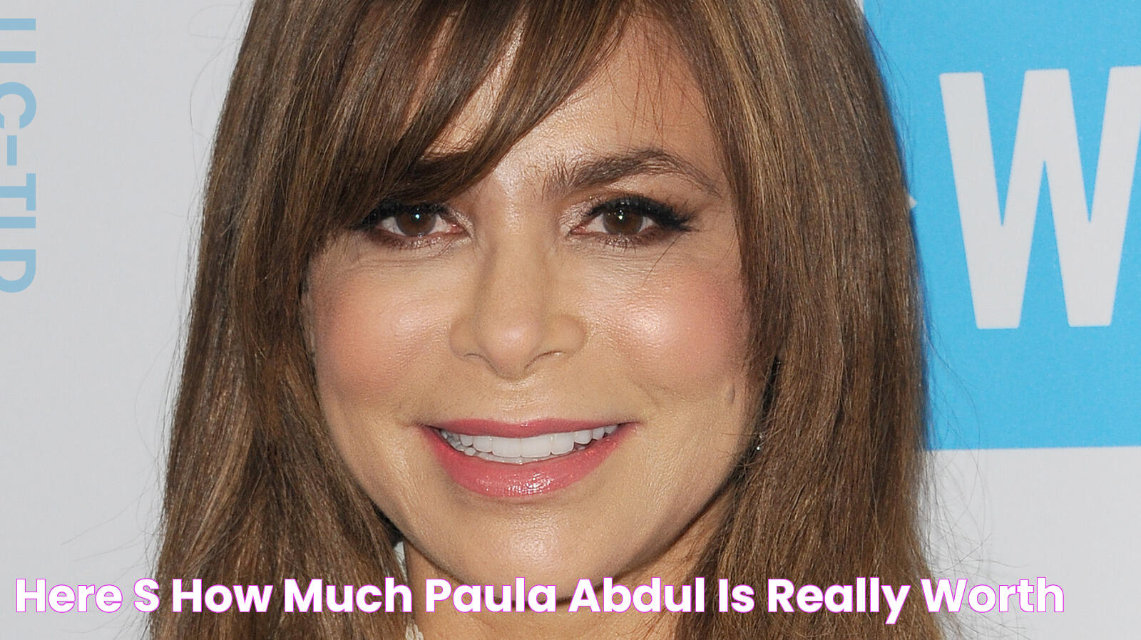 Here's How Much Paula Abdul Is Really Worth