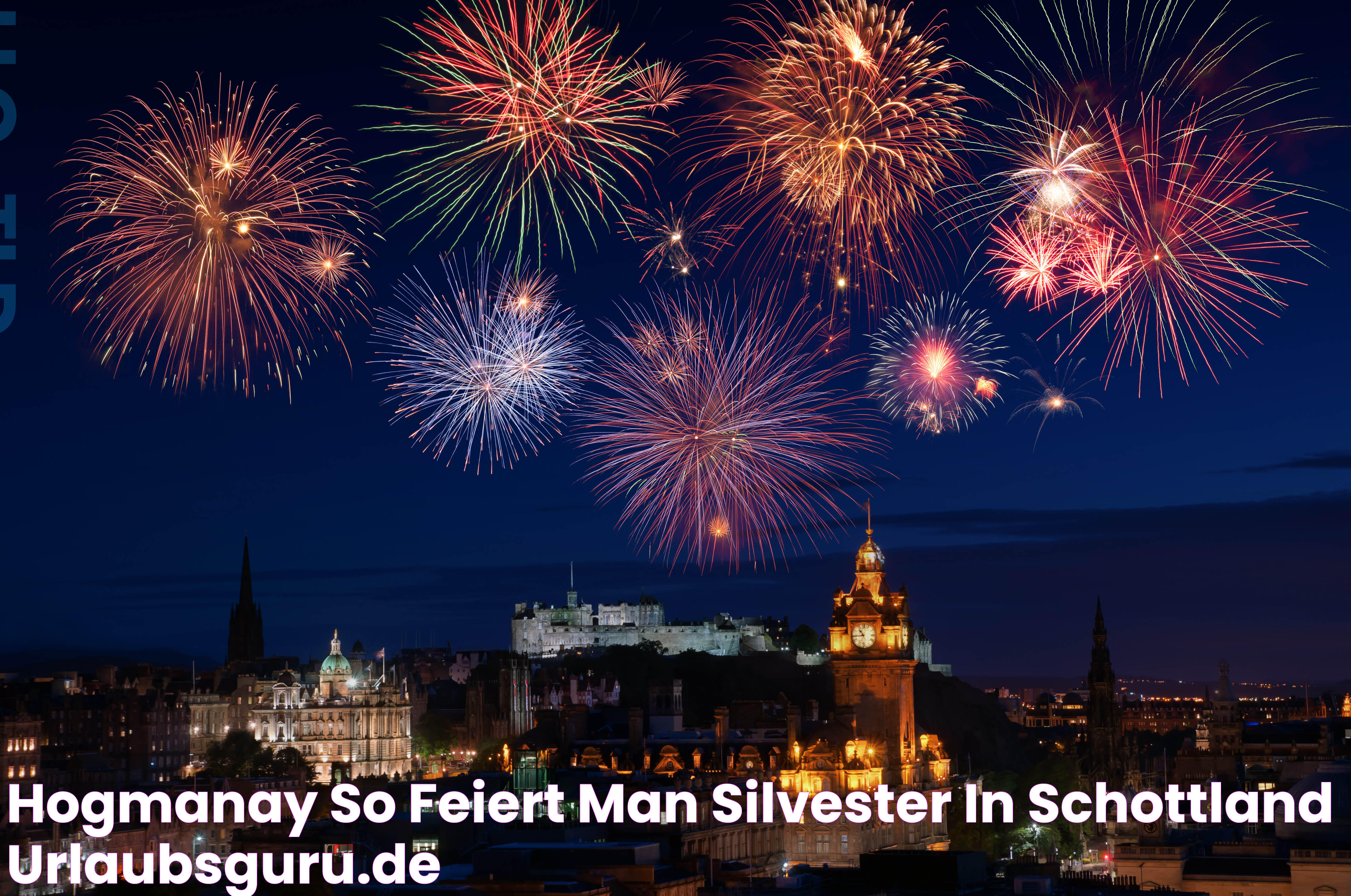 Hogmanay So feiert man Silvester in Schottland Urlaubsguru.de