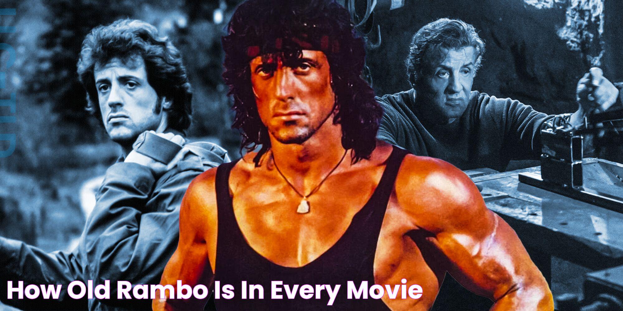 How Old Rambo Is In Every Movie