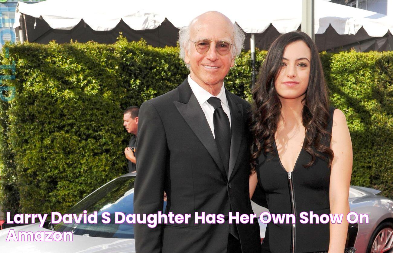 Larry David’s Daughter Has Her Own Show On Amazon