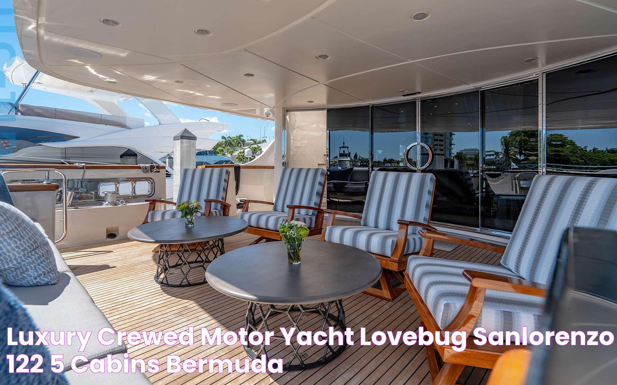 Luxury Crewed Motor Yacht LOVEBUG Sanlorenzo 122 5 Cabins Bermuda