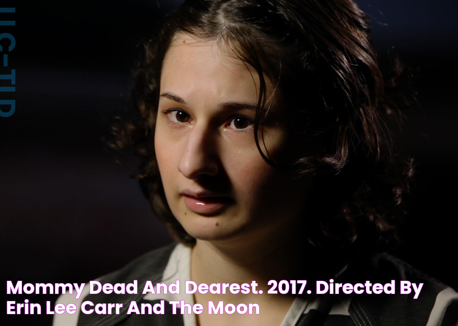 Mommy Dead and Dearest. 2017. Directed by Erin Lee Carr And the Moon