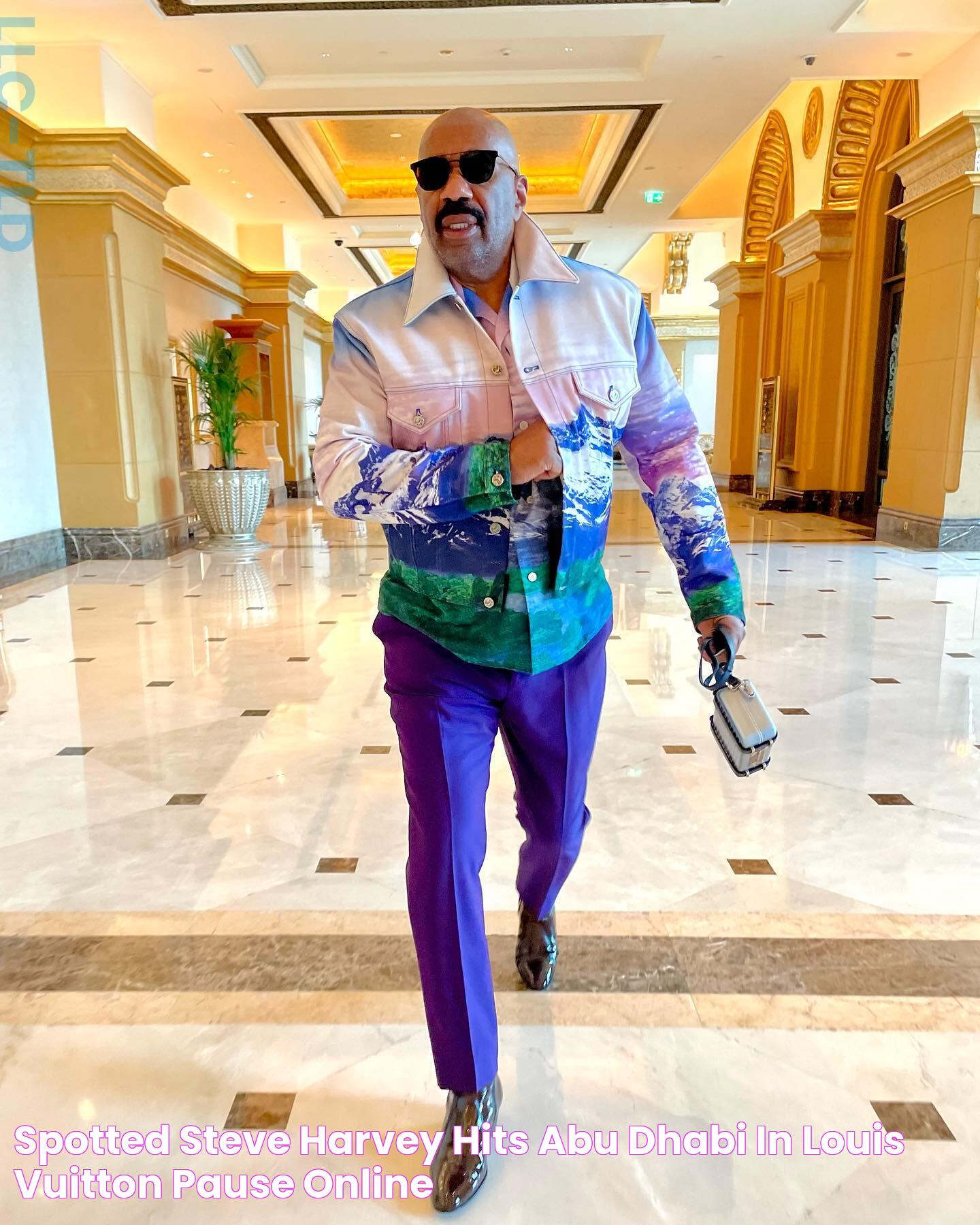 SPOTTED Steve Harvey hits Abu Dhabi in Louis Vuitton PAUSE Online