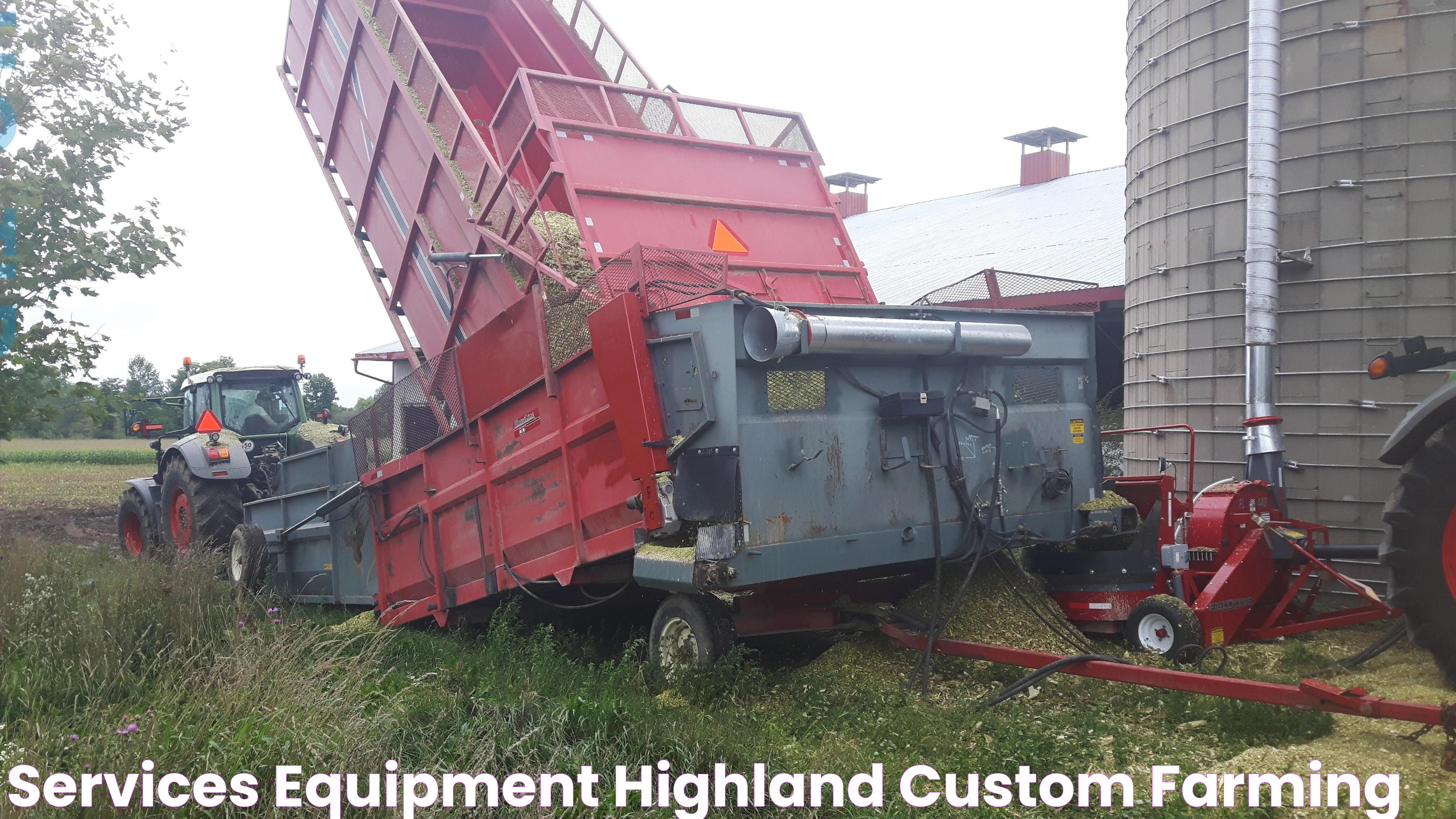 Services & Equipment Highland Custom Farming