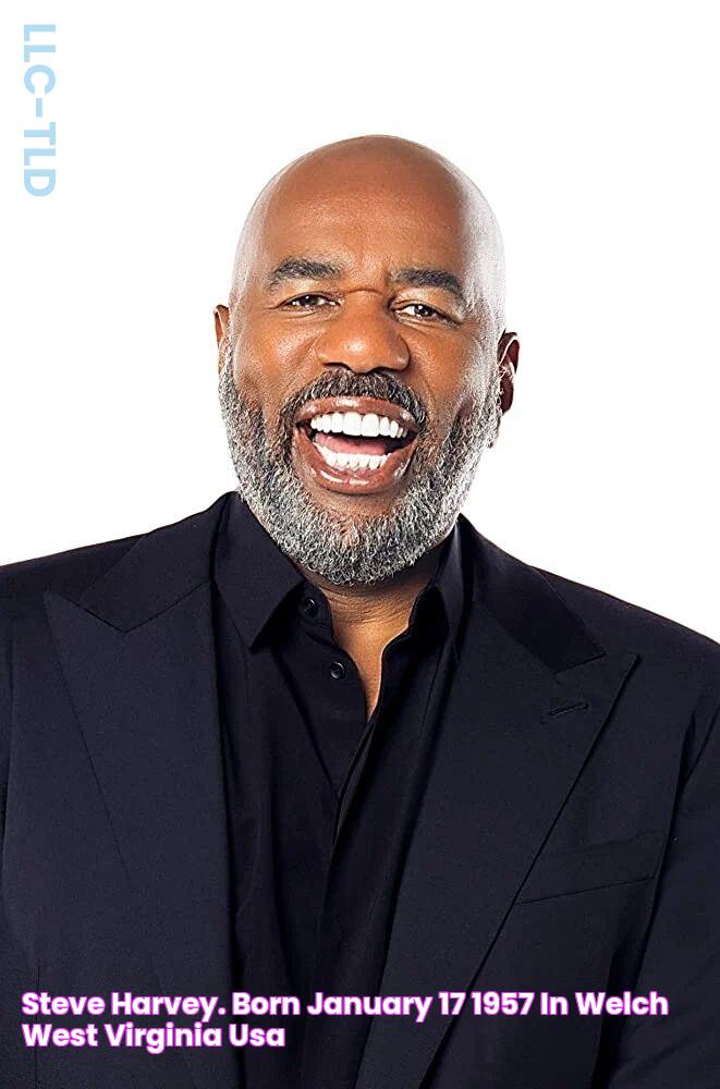 Steve Harvey. Born January 17, 1957 in Welch, West Virginia, USA