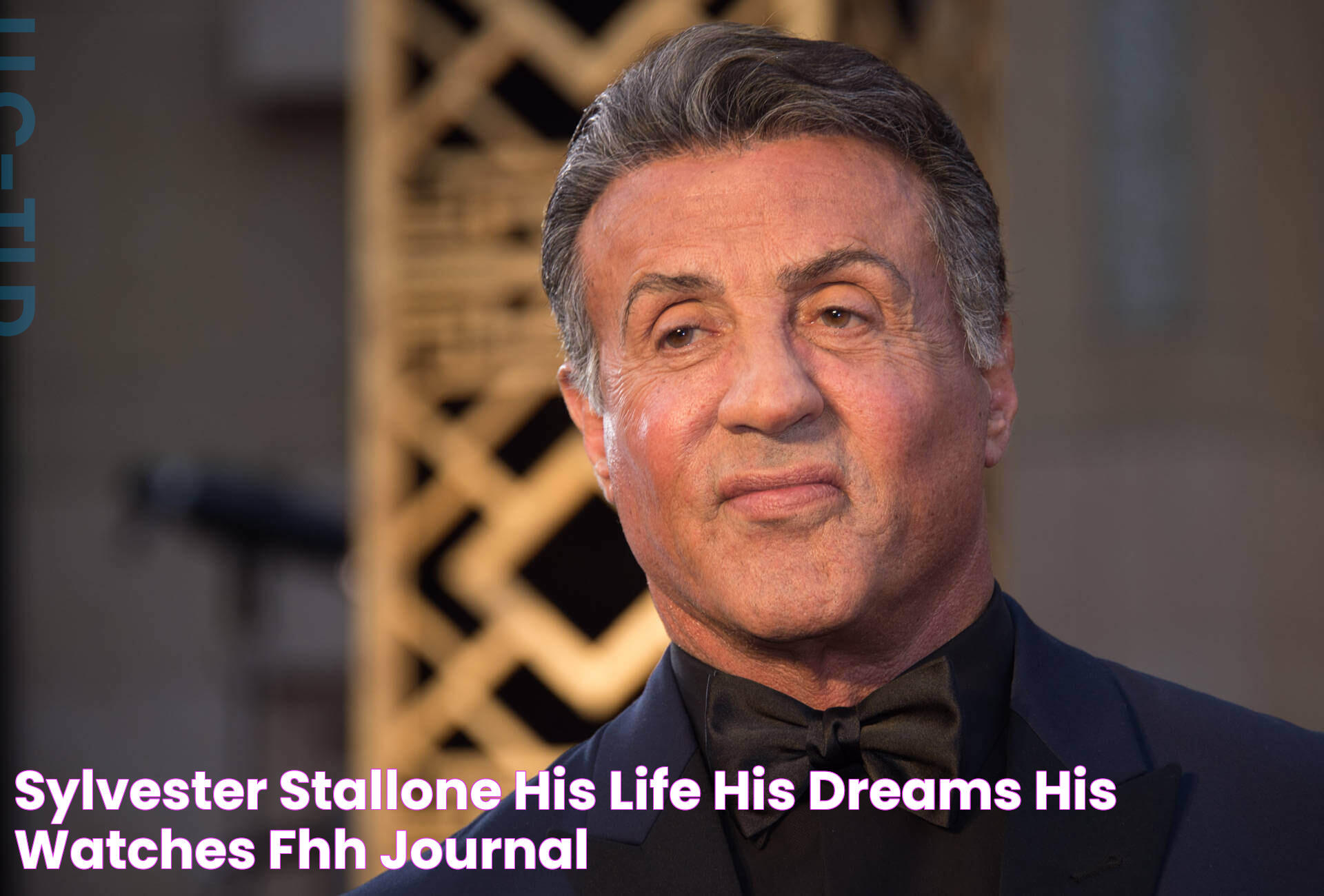 Sylvester Stallone, his life, his dreams, his watches FHH Journal