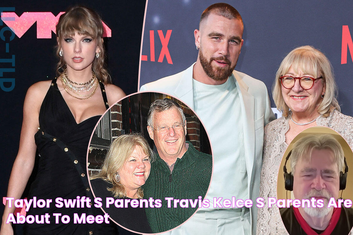 Taylor Swift’s Parents & Travis Kelce’s Parents Are About To Meet