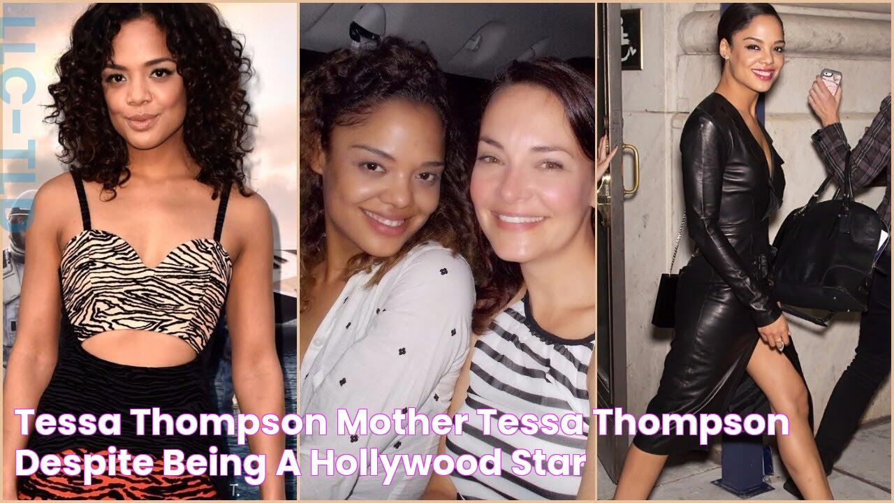 Tessa Thompson Mother / Tessa Thompson Despite being a hollywood star