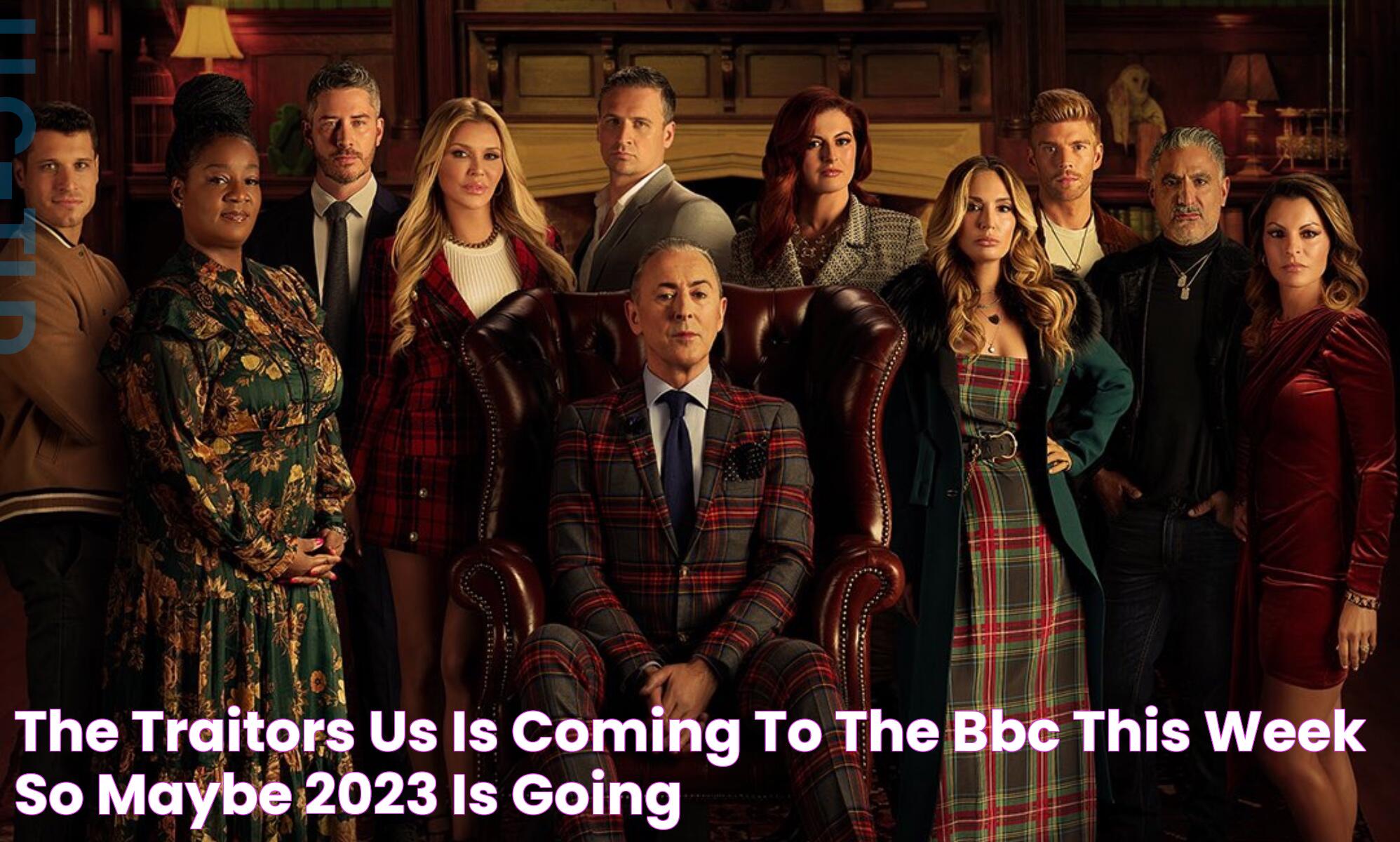 The Traitors US is coming to the BBC this week so maybe 2023 is going