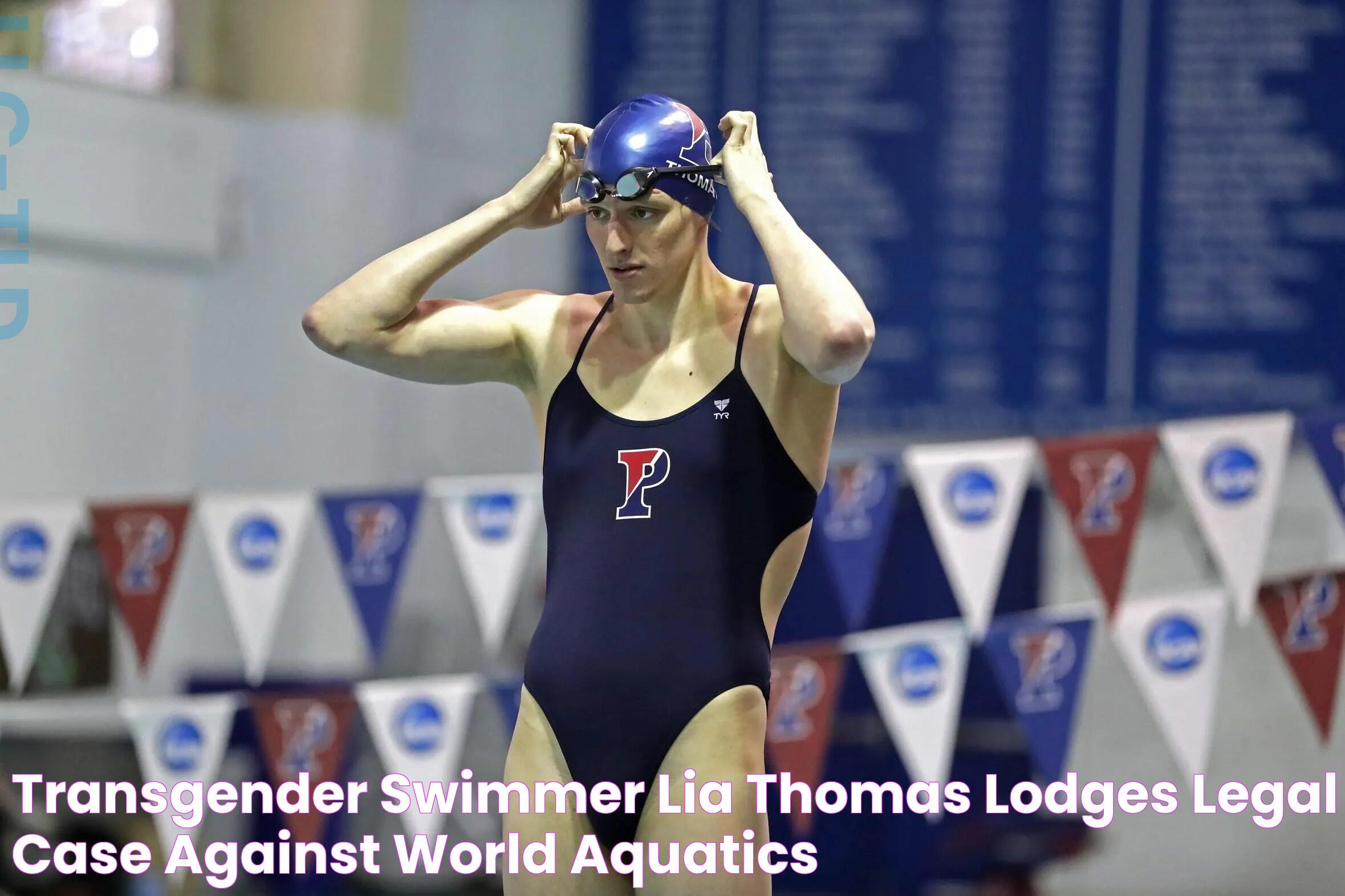 Transgender Swimmer Lia Thomas Lodges Legal Case Against World Aquatics