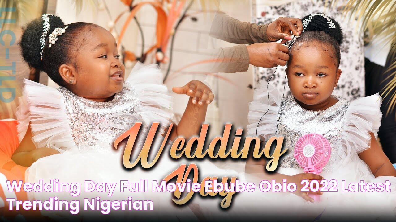 WEDDING DAY (Full Movie) Ebube Obio 2022 Latest Trending Nigerian