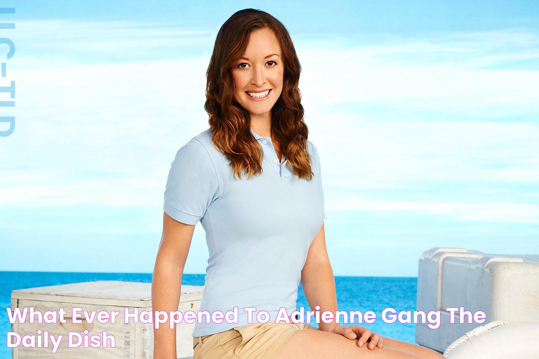 What Ever Happened to Adrienne Gang? The Daily Dish