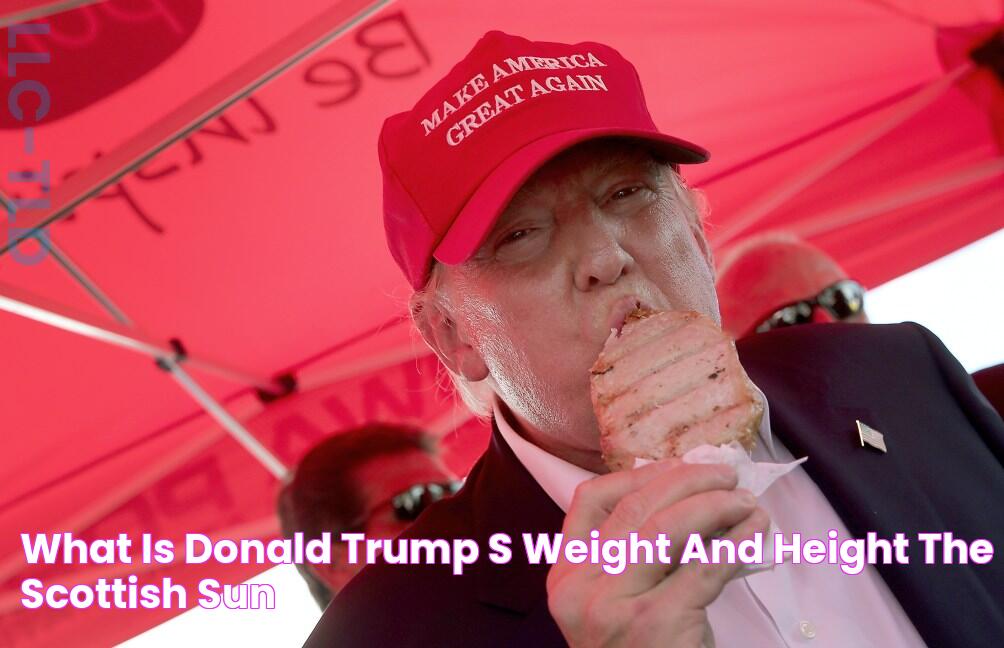 What is Donald Trump's weight and height? The Scottish Sun