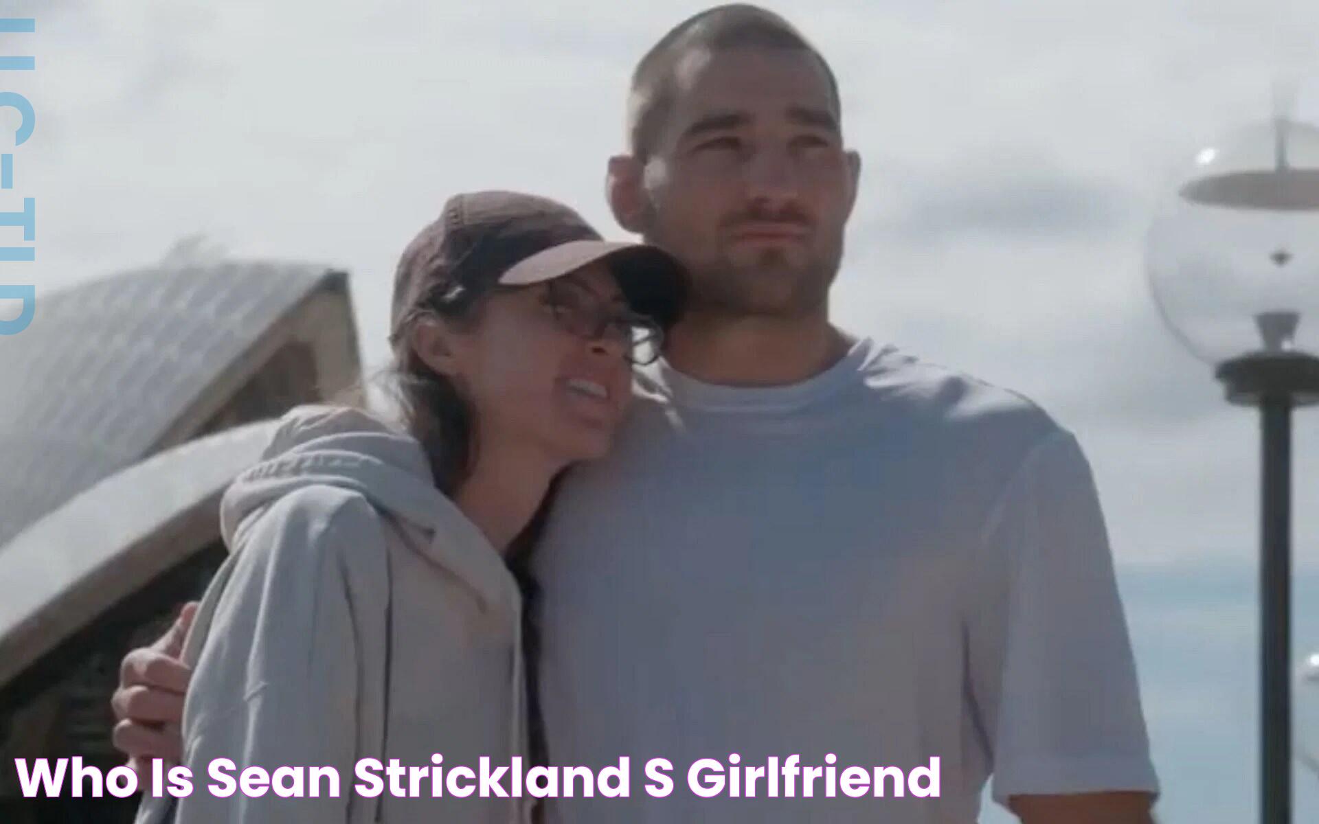 Who is Sean Strickland's Girlfriend?