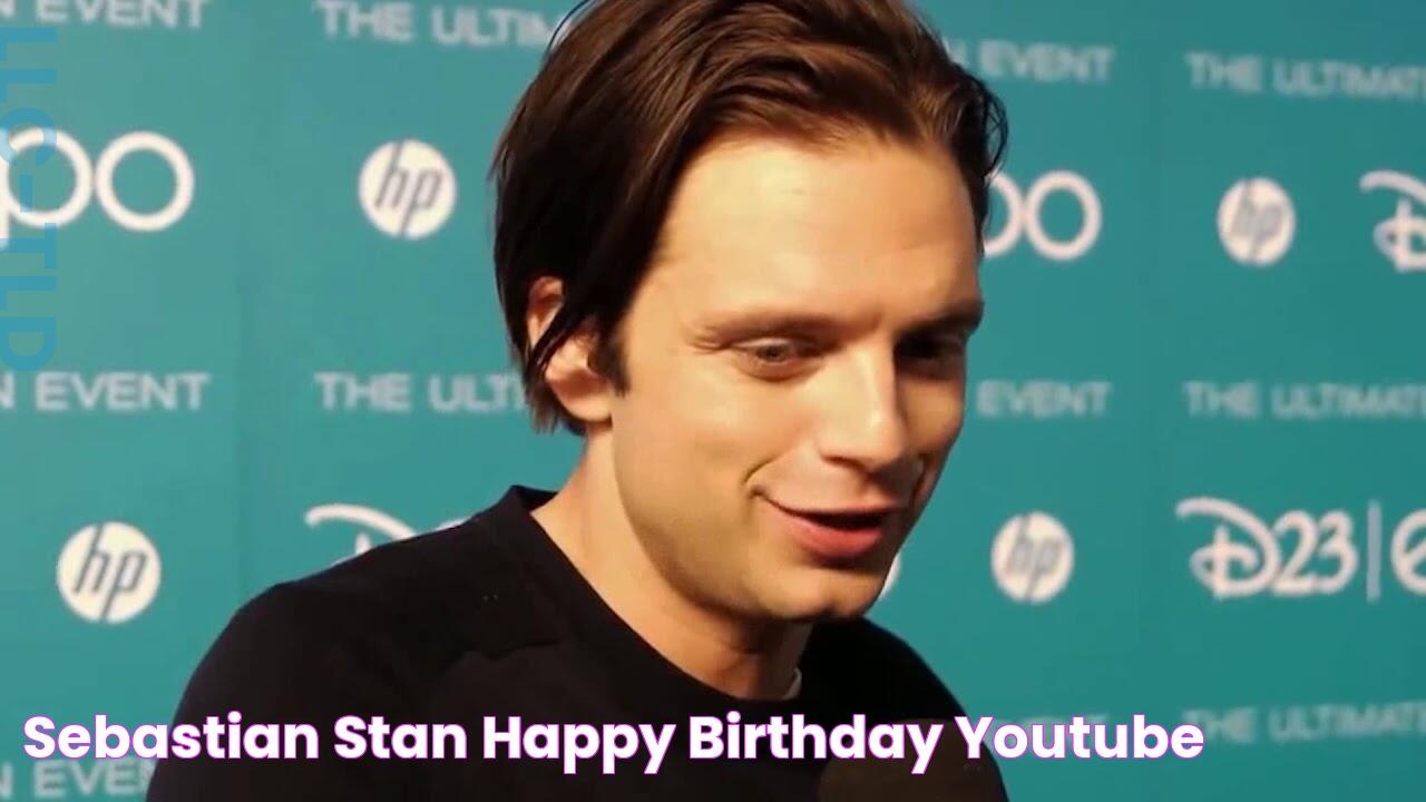 sebastian stan！Happy Birthday! YouTube