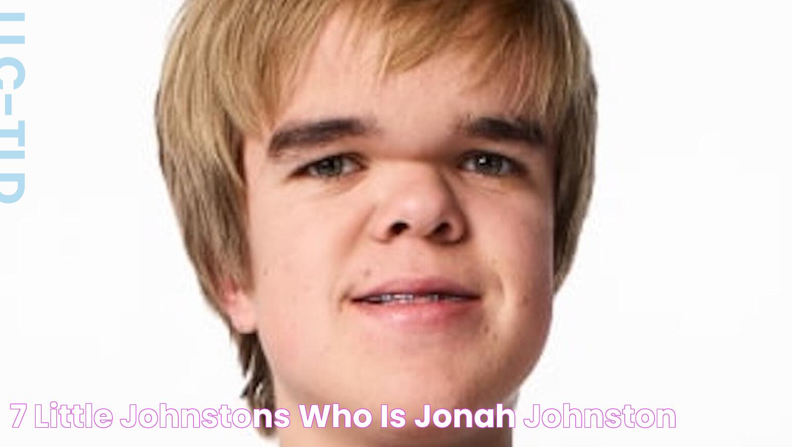 7 Little Johnstons Who Is Jonah Johnston?