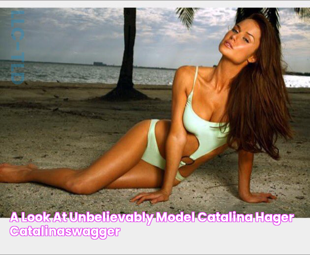 A Look at Unbelievably Model Catalina Hager CatalinaSwagger