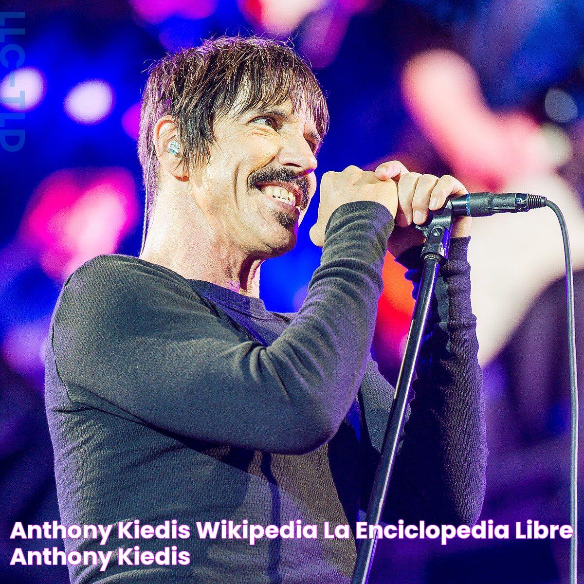 Anthony Kiedis Wikipedia, la enciclopedia libre Anthony Kiedis