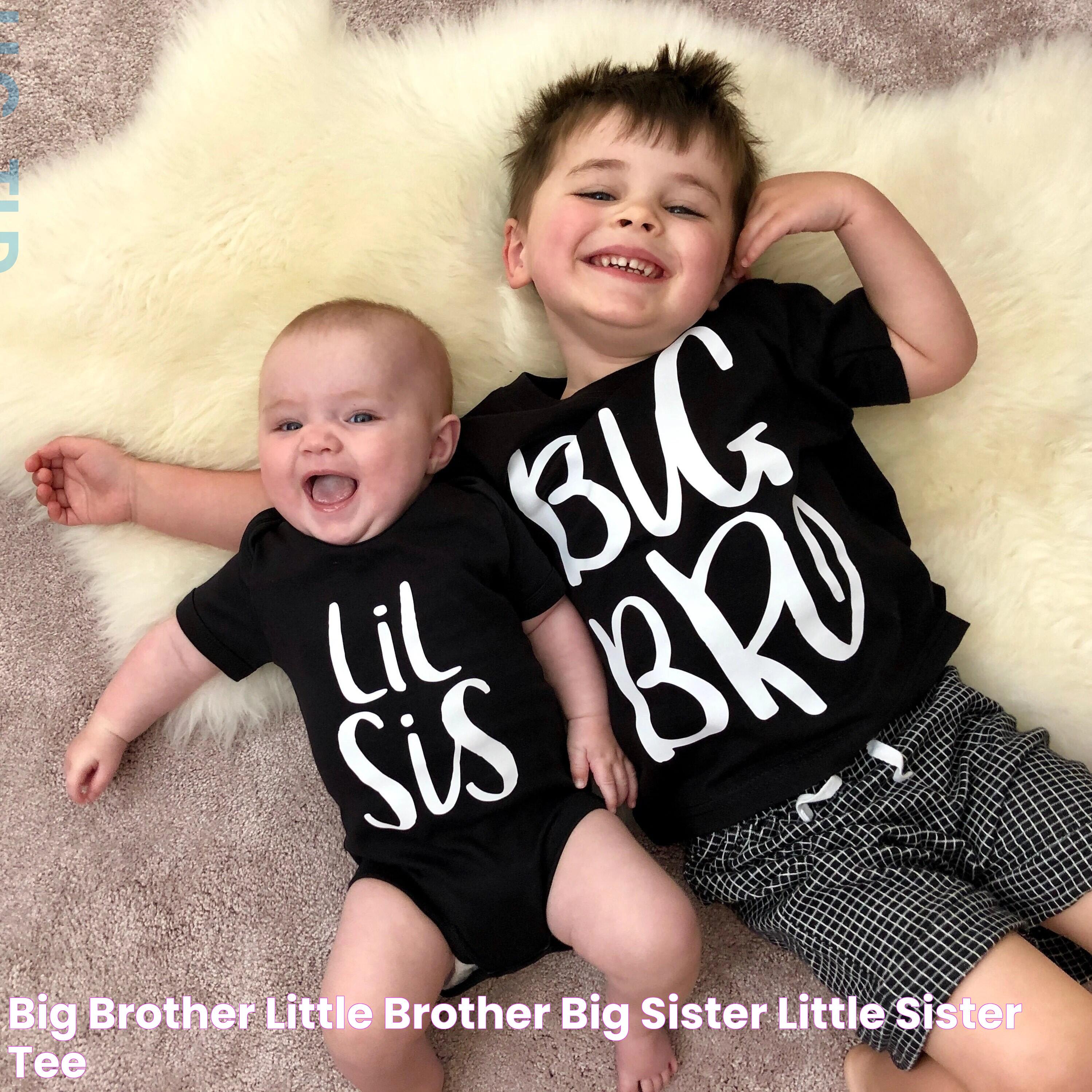 BIG Brother, LITTLE Brother, BIG Sister, LITTLE Sister Tee