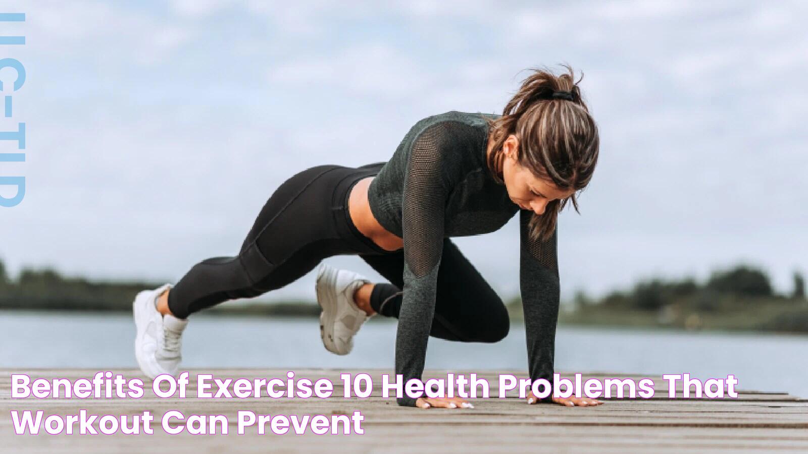 Benefits of exercise 10 health problems that workout can prevent