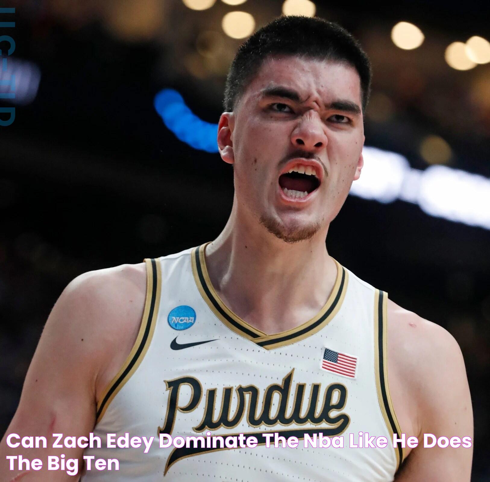 Can Zach Edey Dominate the NBA Like He Does the Big Ten?