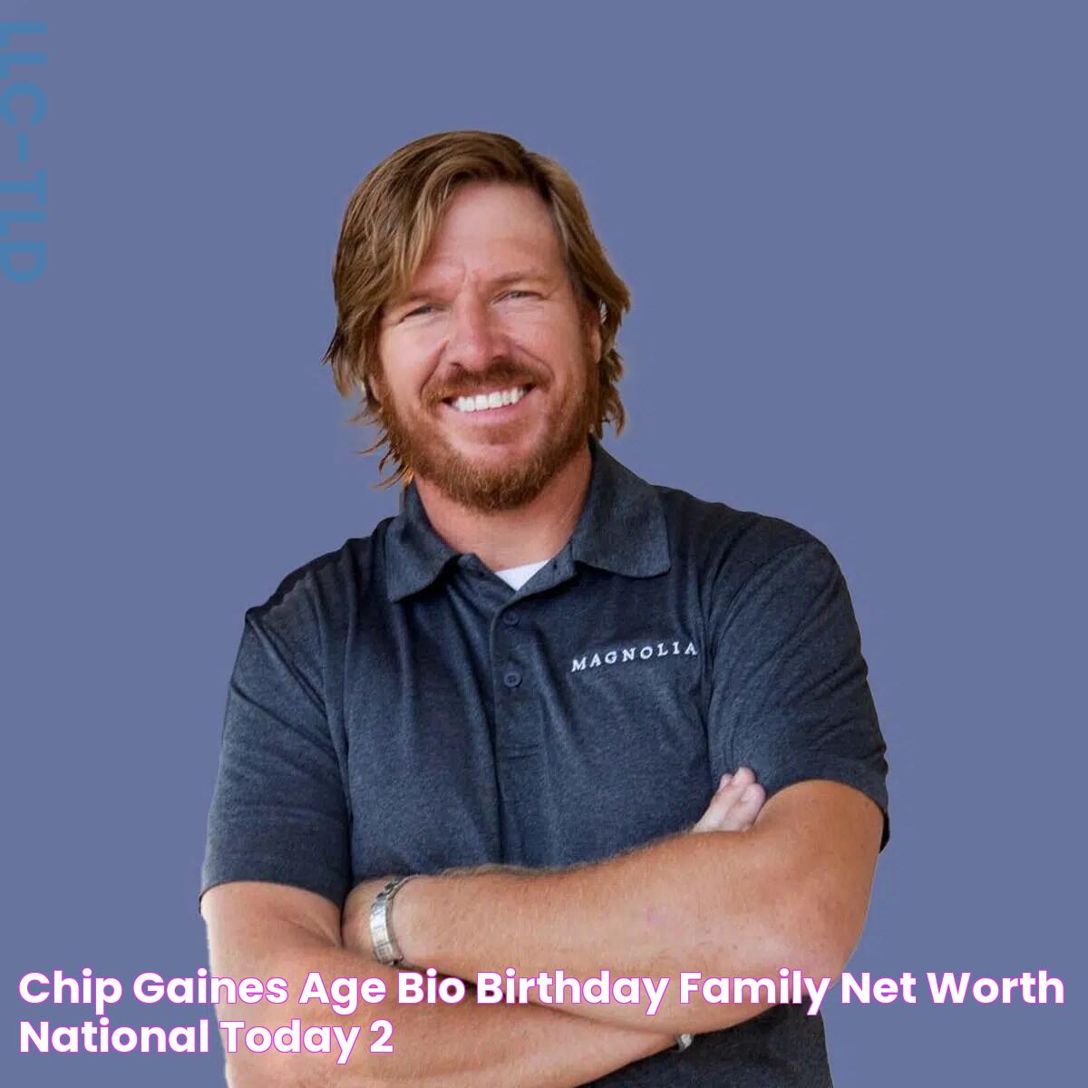 Chip Gaines Age, Bio, Birthday, Family, Net Worth National Today