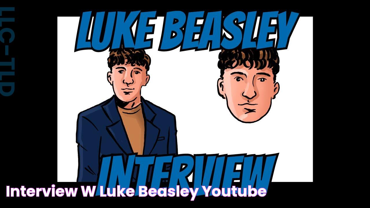 INTERVIEW W/ LUKE BEASLEY! YouTube