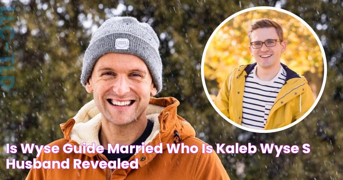 Is Wyse Guide Married? Who Is Kaleb Wyse’s Husband? Revealed!