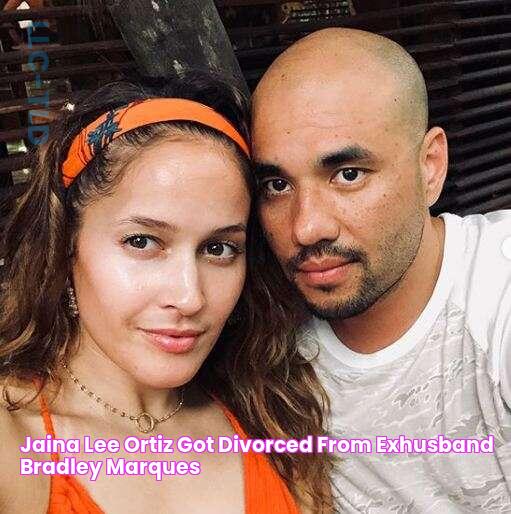 Jaina Lee Ortiz Got Divorced From ExHusband Bradley Marques