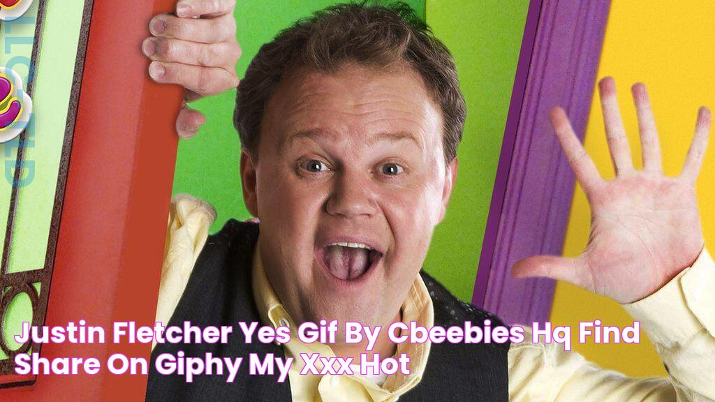 Justin Fletcher Yes Gif By Cbeebies Hq Find Share On Giphy My XXX Hot