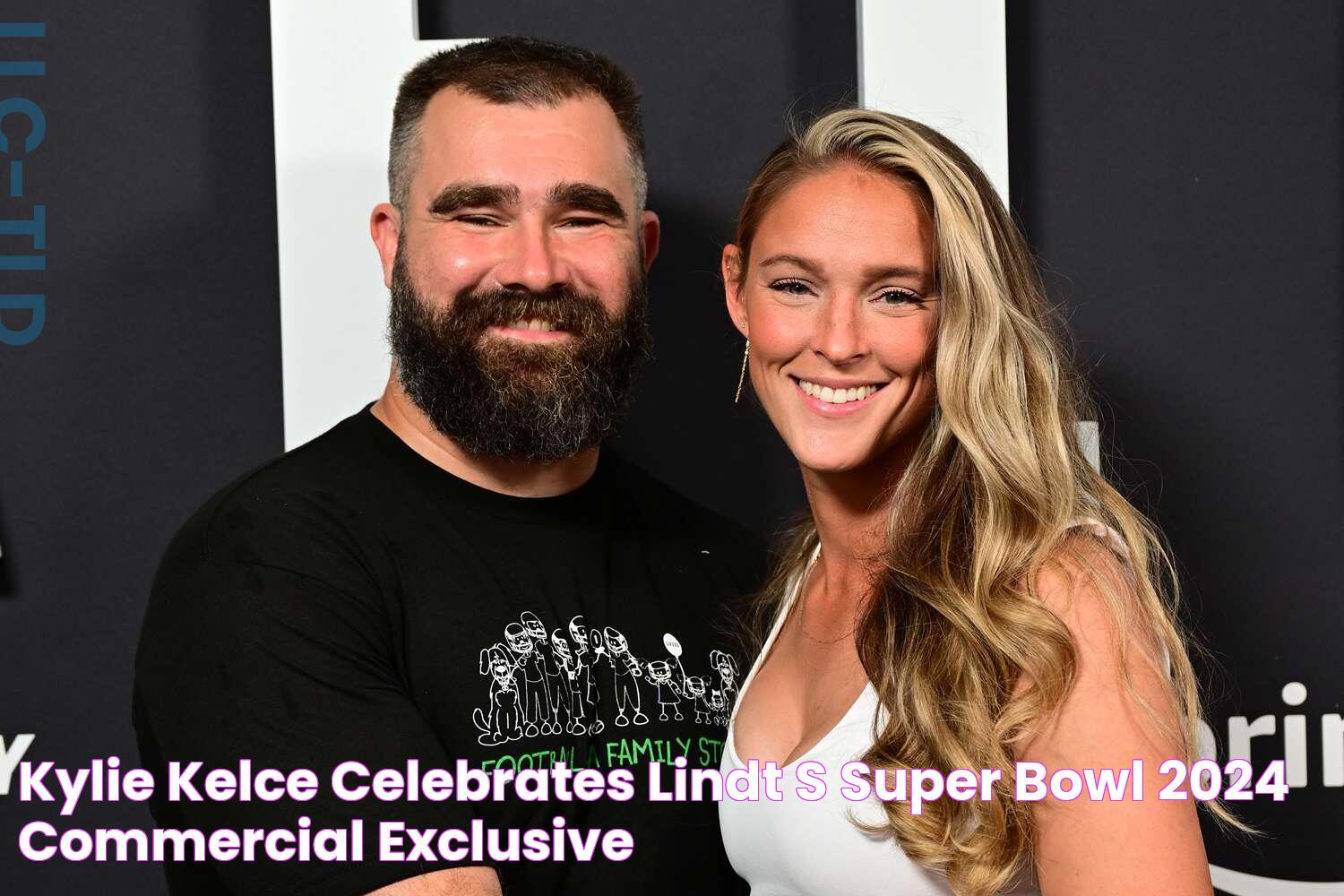 Kylie Kelce Celebrates Lindt's Super Bowl 2024 Commercial (Exclusive)