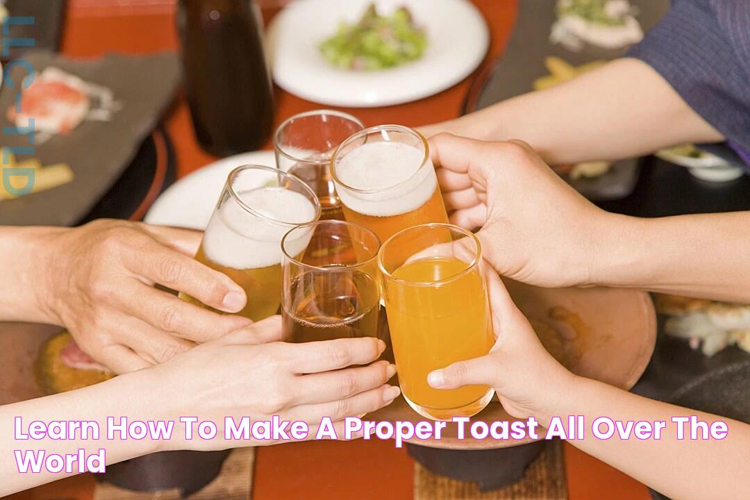 Learn How to Make a Proper Toast All Over the World