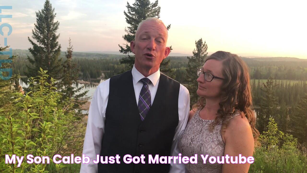 MY SON CALEB JUST GOT MARRIED YouTube