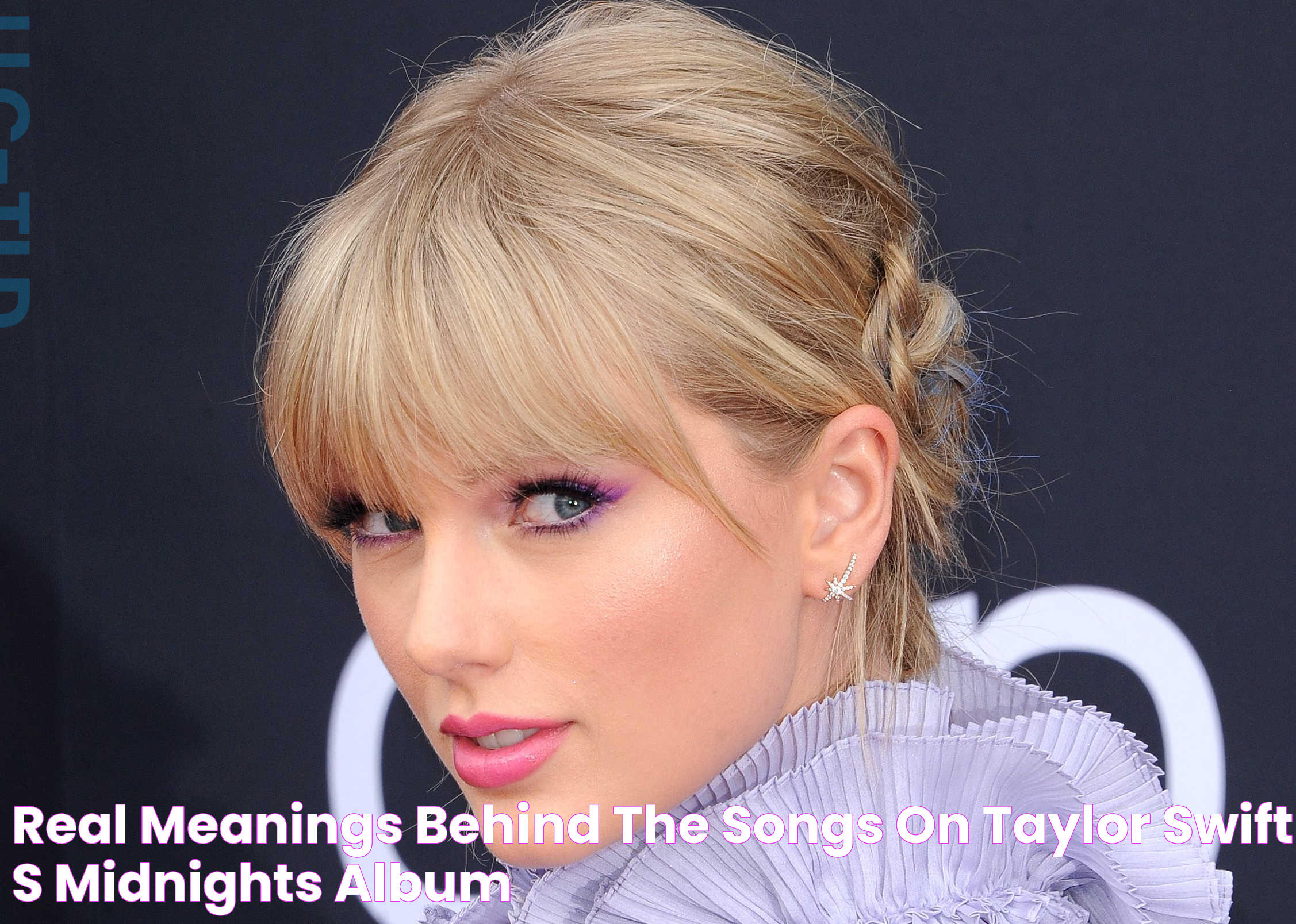 Real Meanings Behind The Songs On Taylor Swift’s Midnights Album