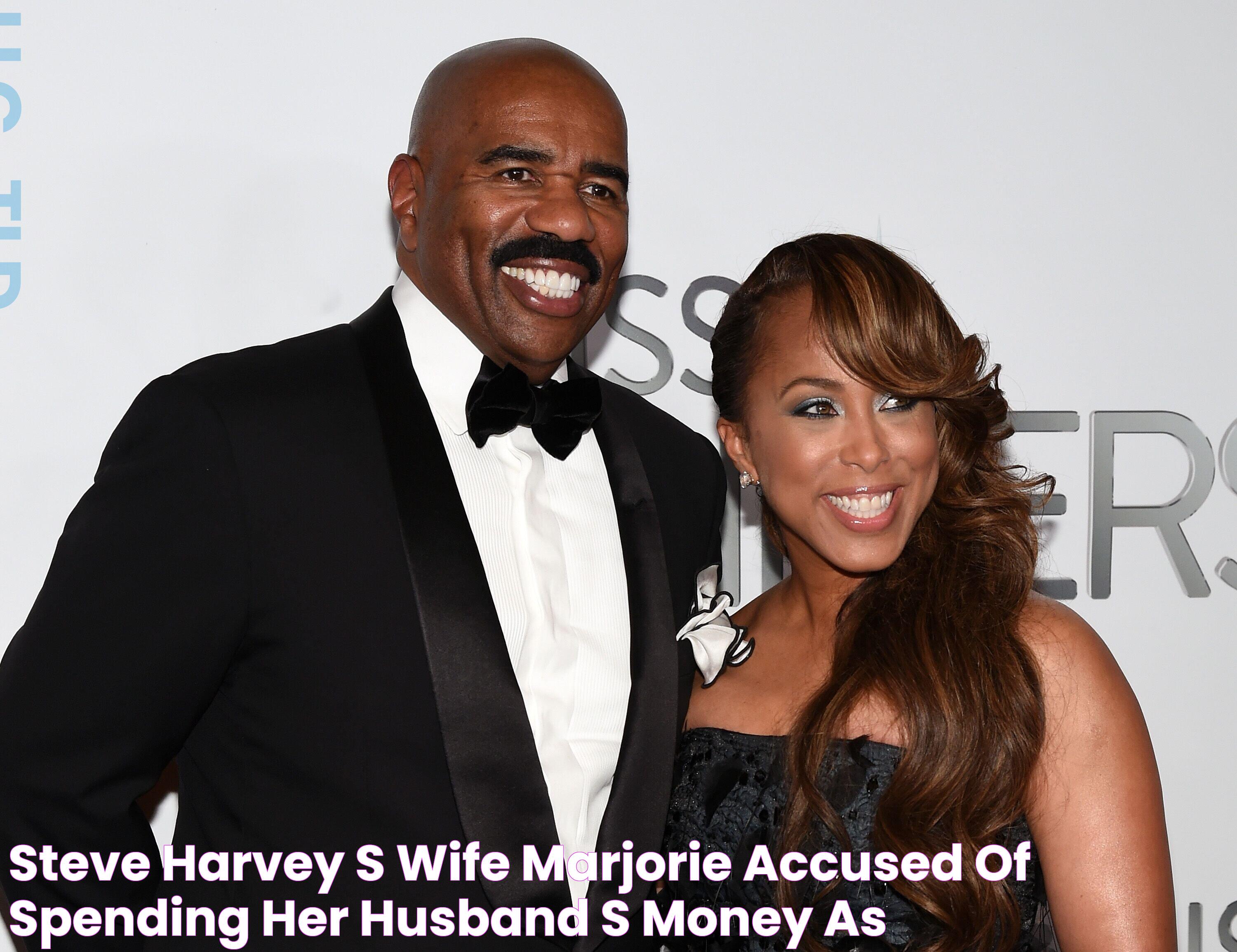 Steve Harvey's Wife Marjorie Accused of Spending Her Husband's Money as