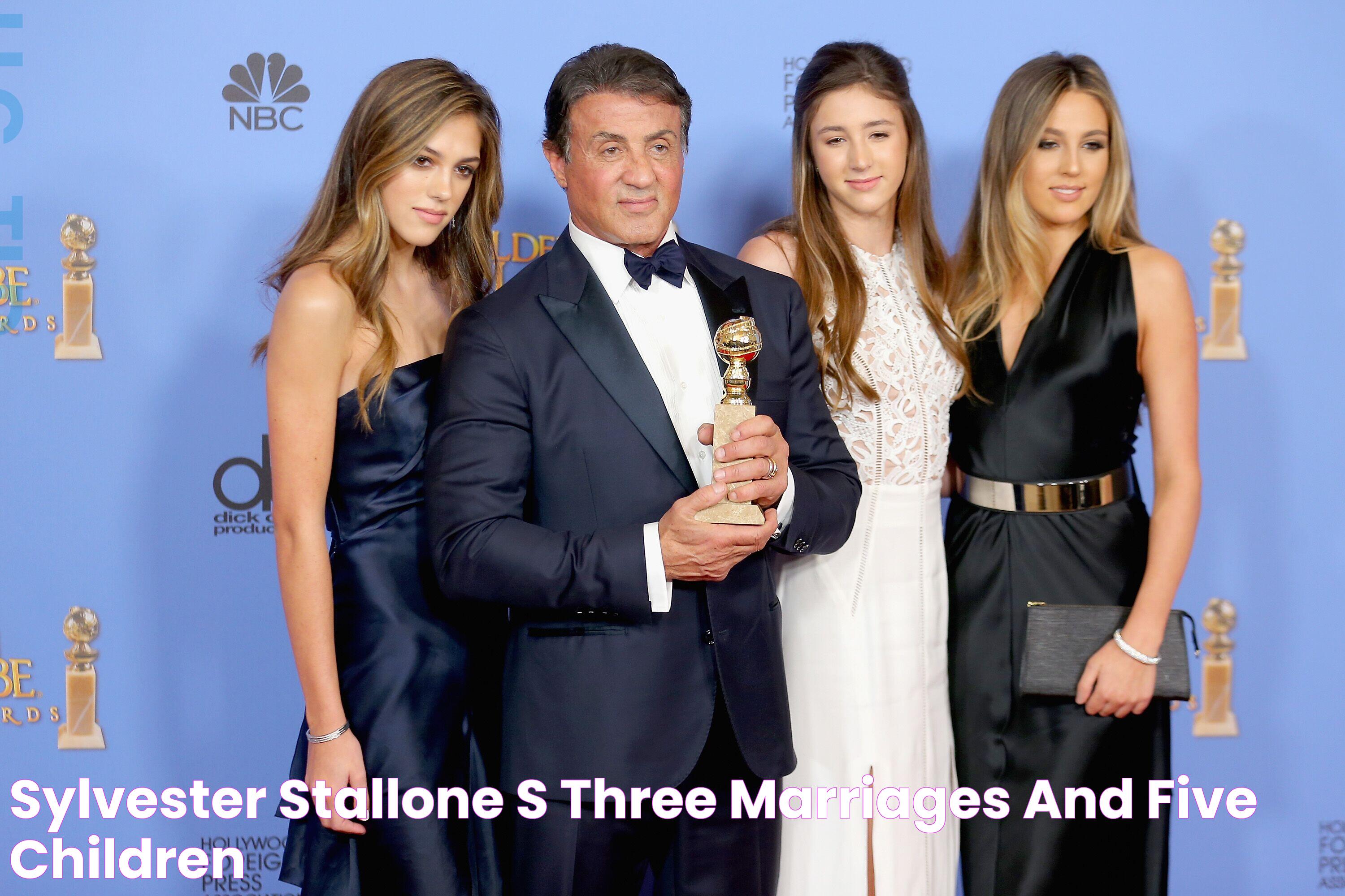 Sylvester Stallone's Three Marriages and Five Children