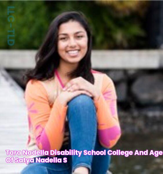 Tara Nadella Disability, School, College, And Age Of Satya Nadella's