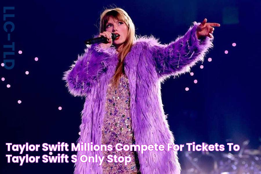 Taylor Swift Millions compete for tickets to Taylor Swift's only stop