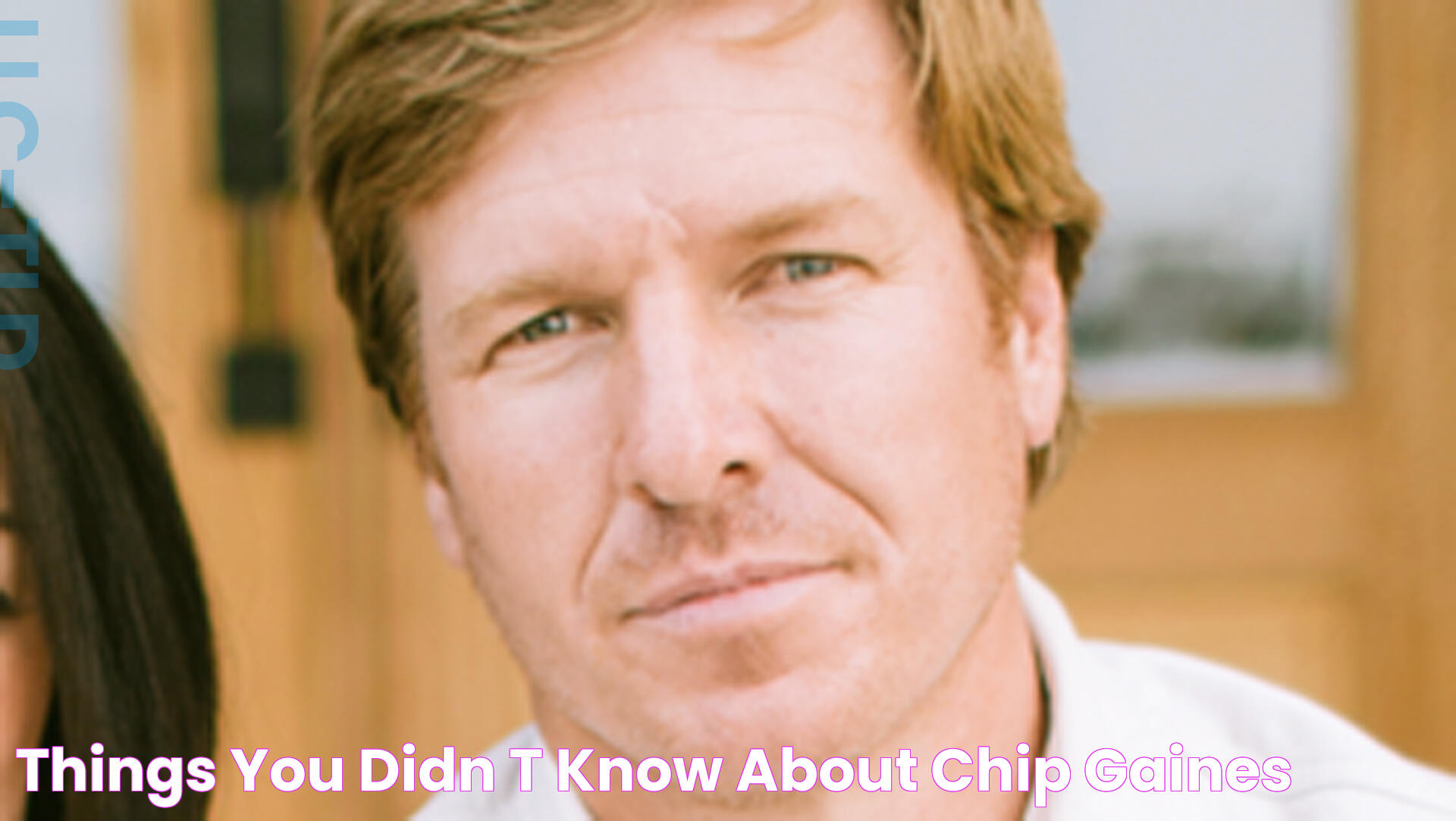 Things You Didn't Know About Chip Gaines