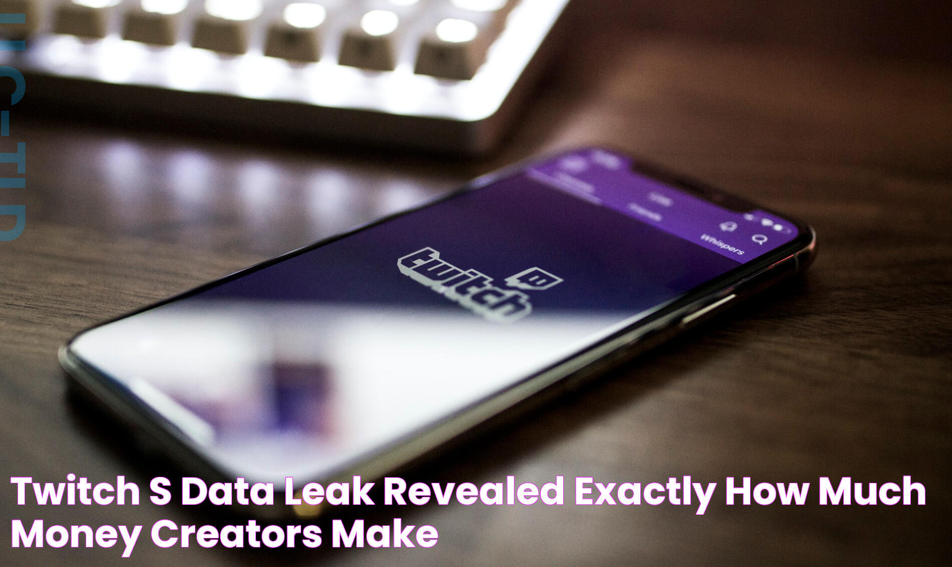 Twitch's Data Leak Revealed Exactly How Much Money Creators Make